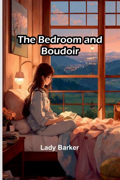 The Bedroom and Boudoir