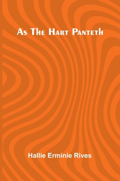 As the hart panteth
