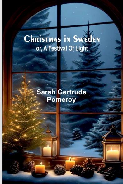 Christmas in Sweden; or A festival of light