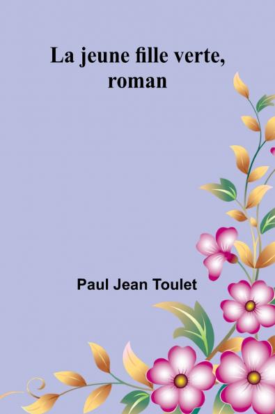 La jeune fille verte roman