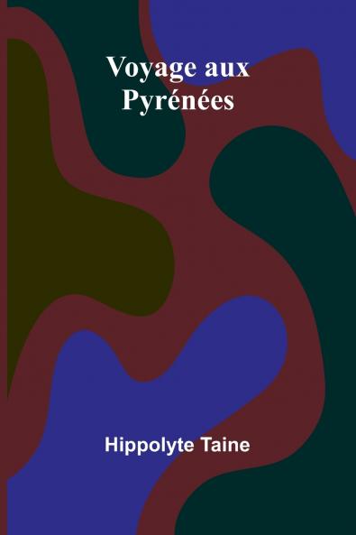 Voyage aux Pyrénées