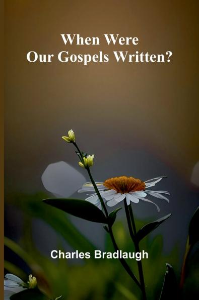 When Were Our Gospels Written?
