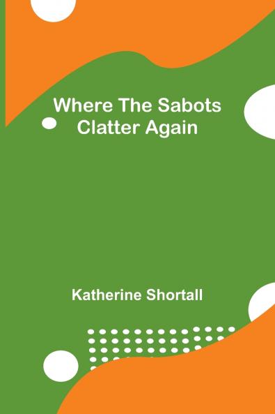 Where the Sabots Clatter Again