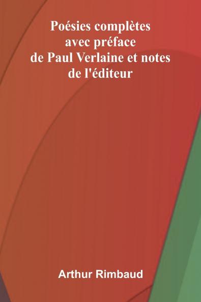 Po sies compl tes; avec pr face de Paul Verlaine et notes de l' diteur
