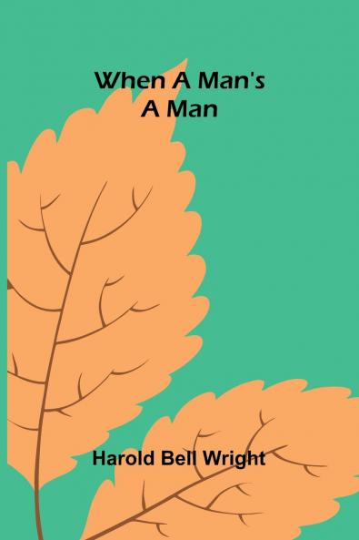 When A Man'S A Man