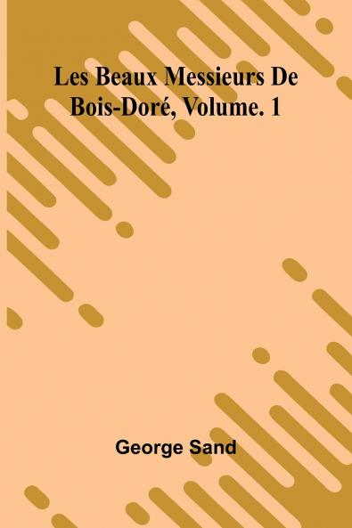 Les beaux messieurs de Bois-Doré Vol. 1