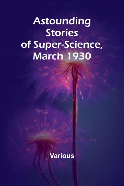 Astounding Stories of Super-Science March 1930