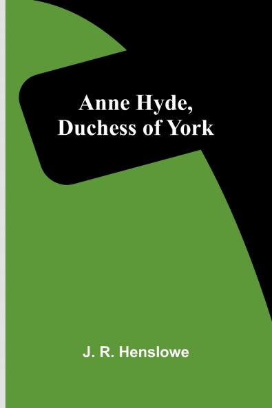 Anne Hyde Duchess of York