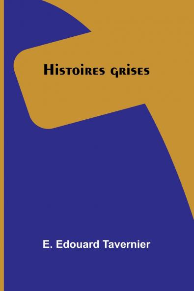 Histoires grises