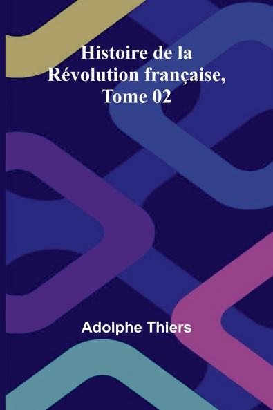 Histoire de la Révolution française Tome 02