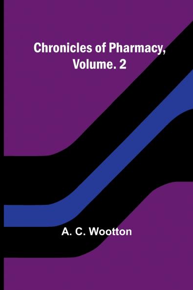 Chronicles of Pharmacy Vol. 2