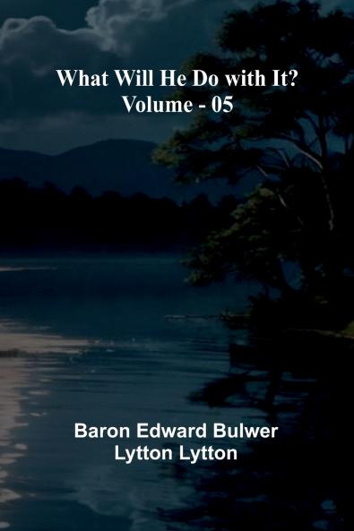 What Will He Do With It?   Volume 05