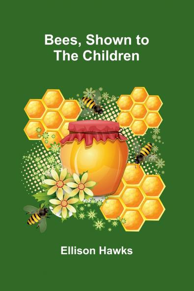 Bees Shown to the Children