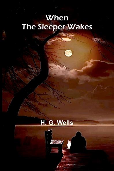 When The Sleeper Wakes