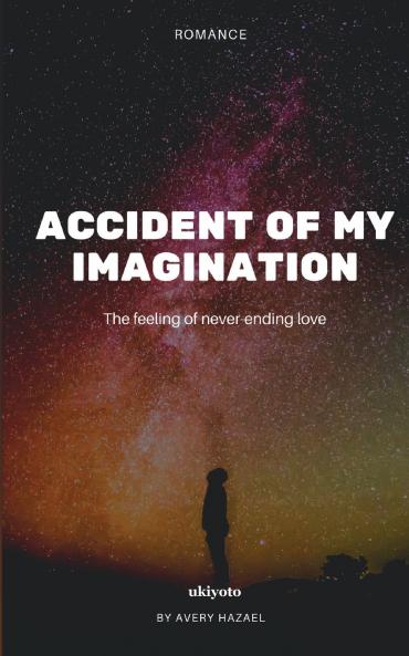 Accident of My Imagination