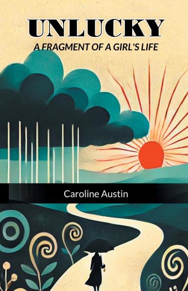 Unlucky A Fragment of a Girl's Life