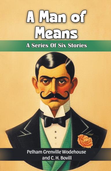 A Man of Means A Series Of Six Stories