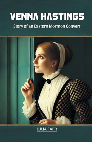 Venna Hastings Story of an Eastern Mormon Convert