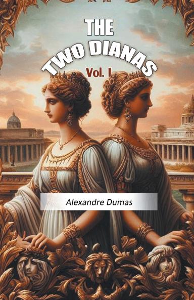 The Two Dianas Vol. I