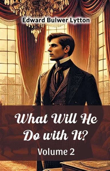 What Will He Do with It? Volume 2