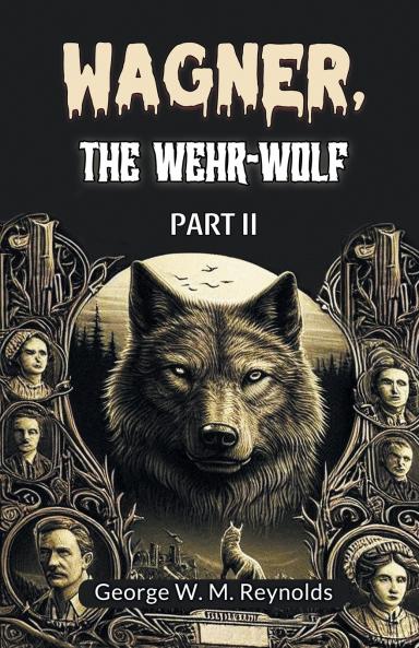 Wagner the Wehr-Wolf PART II