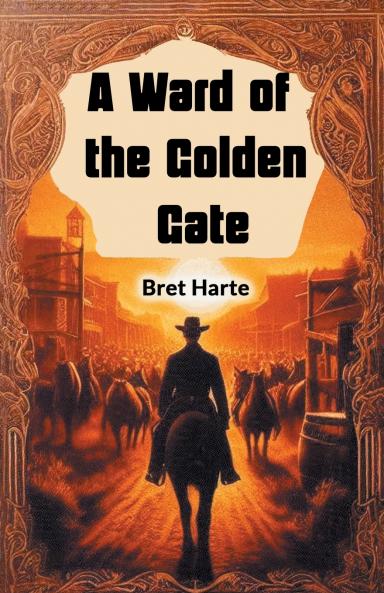 A Ward of the Golden Gate