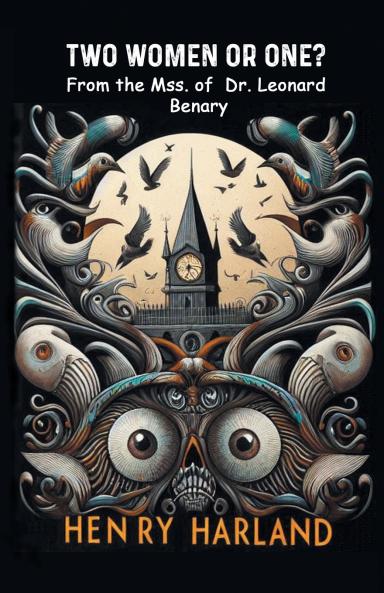 Two Women Or One? From The Mss. Of Dr. Leonard Benary