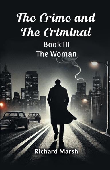 The Crime And The Criminal Book III The Woman