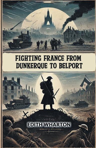 Fighting France From Dunkerque To Belport
