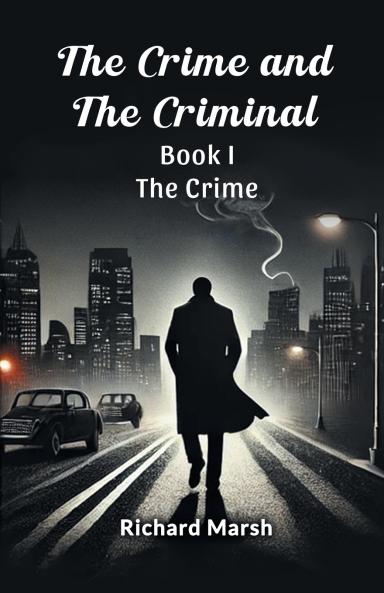 The Crime And The Criminal Book I  The Crime
