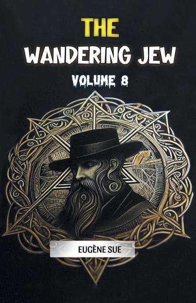 The Wandering Jew Volume 8