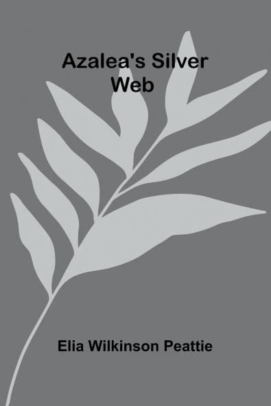 Azalea'S Silver Web