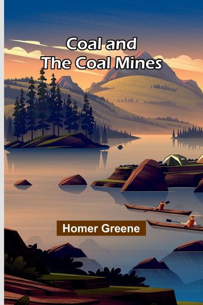 Coal And The Coal Mines