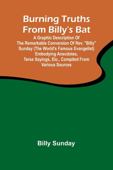 Burning Truths From Billy'S Bat