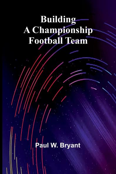 Building A Championship Football Team