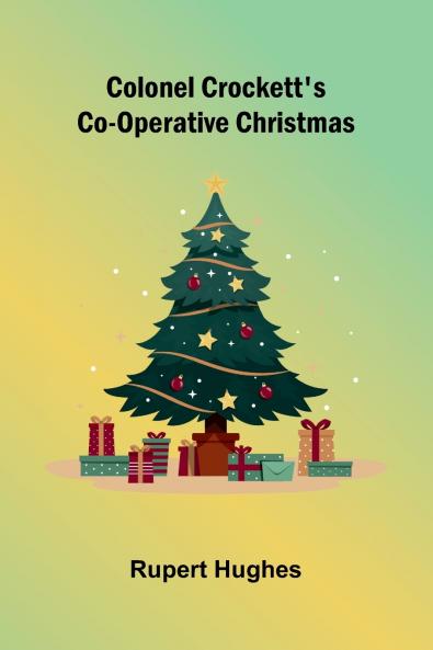 Colonel Crockett'S Co-Operative Christmas