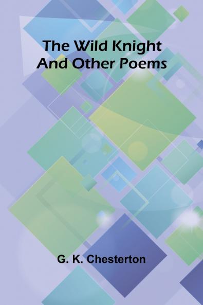The Wild Knight and Other Poems