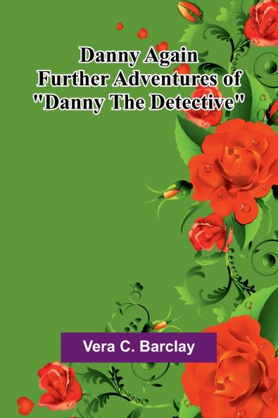 Danny Again; Further Adventures Of Danny The Detective