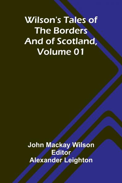 Wilson's Tales of the Borders and of Scotland Volume 01
