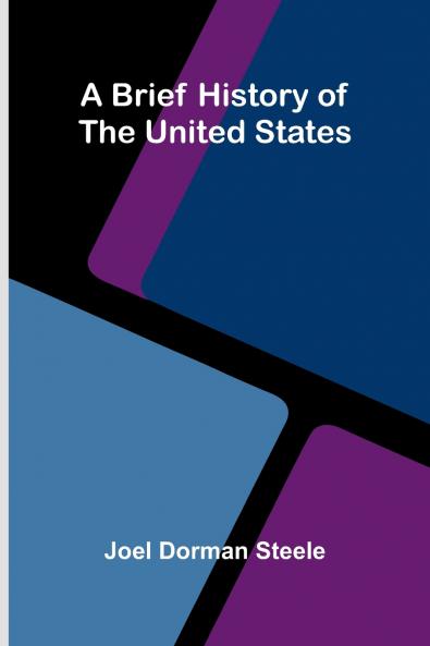 A Brief History Of The United States.