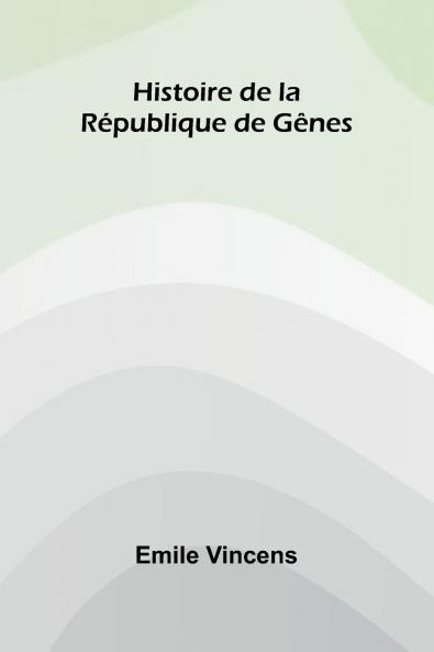 Histoire de la R publique de G nes