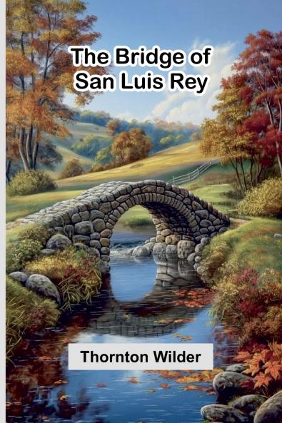 The Bridge Of San Luis Rey