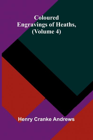 Coloured Engravings Of Heaths; (Volume 4)