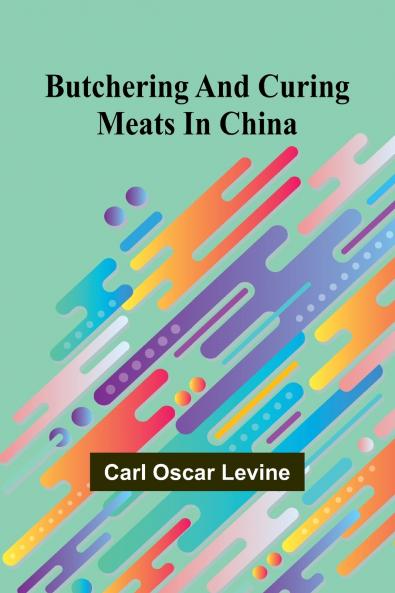 Butchering And Curing Meats In China