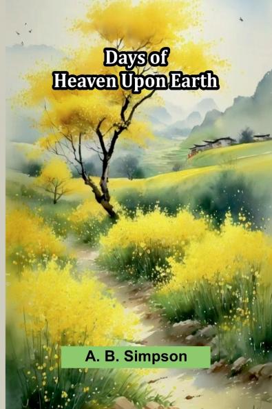 Days Of Heaven Upon Earth