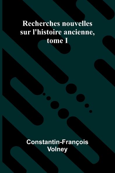 Recherches nouvelles sur l'histoire ancienne tome I