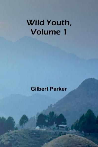 Wild Youth Volume 1.