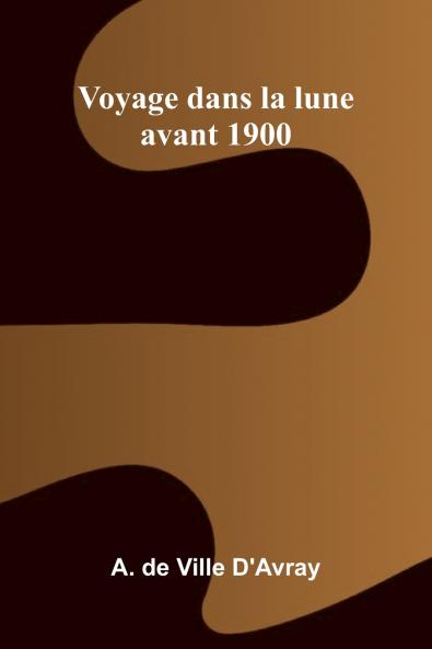 Voyage dans la lune avant 1900