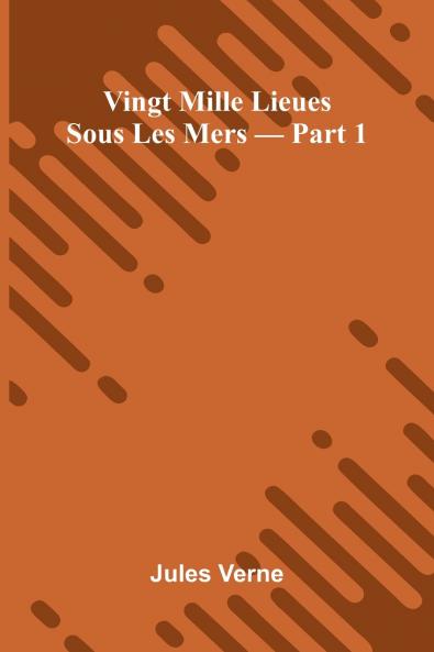 Vingt Mille Lieues Sous Les Mers   Part 1