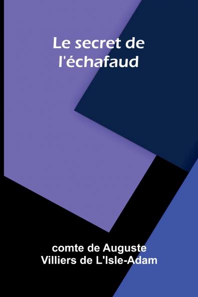 Le secret de l' chafaud